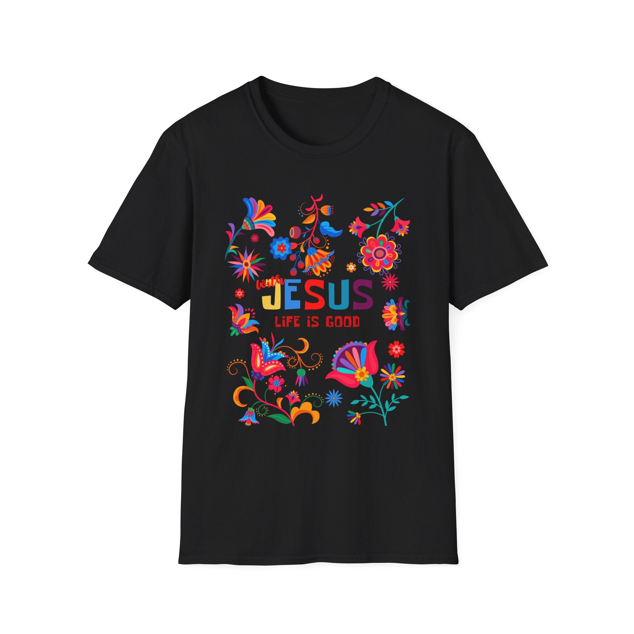 Colorful Christian T-Shirt - "With Jesus, Life is Good"