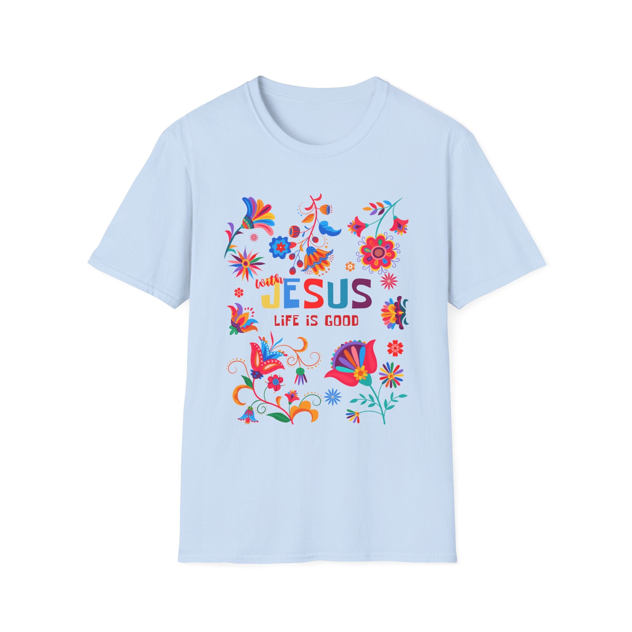 Colorful Christian T-Shirt - "With Jesus, Life is Good"