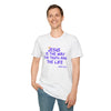 Inspirational Jesus Quote Unisex T-Shirt