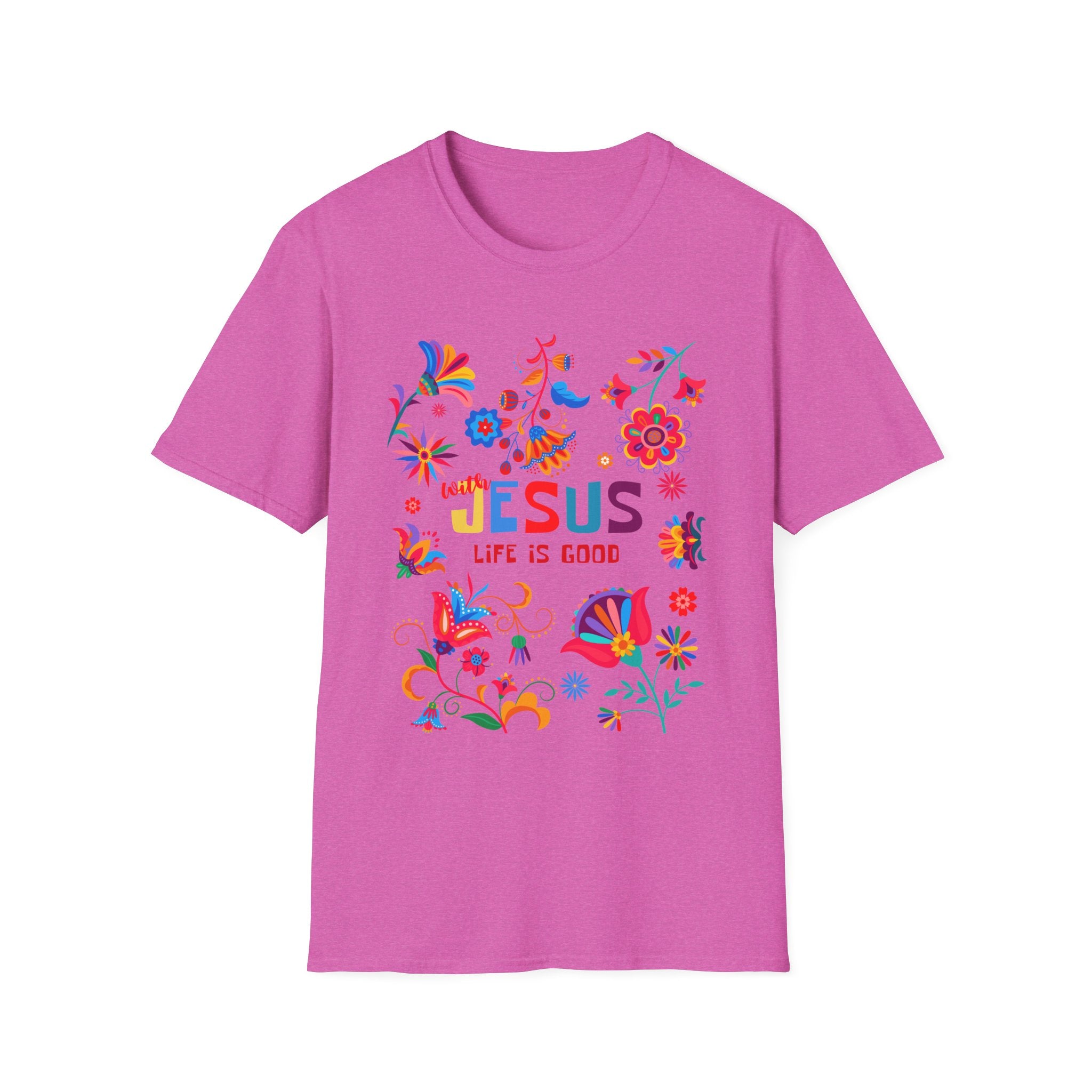 Colorful Christian T-Shirt - "With Jesus, Life is Good"