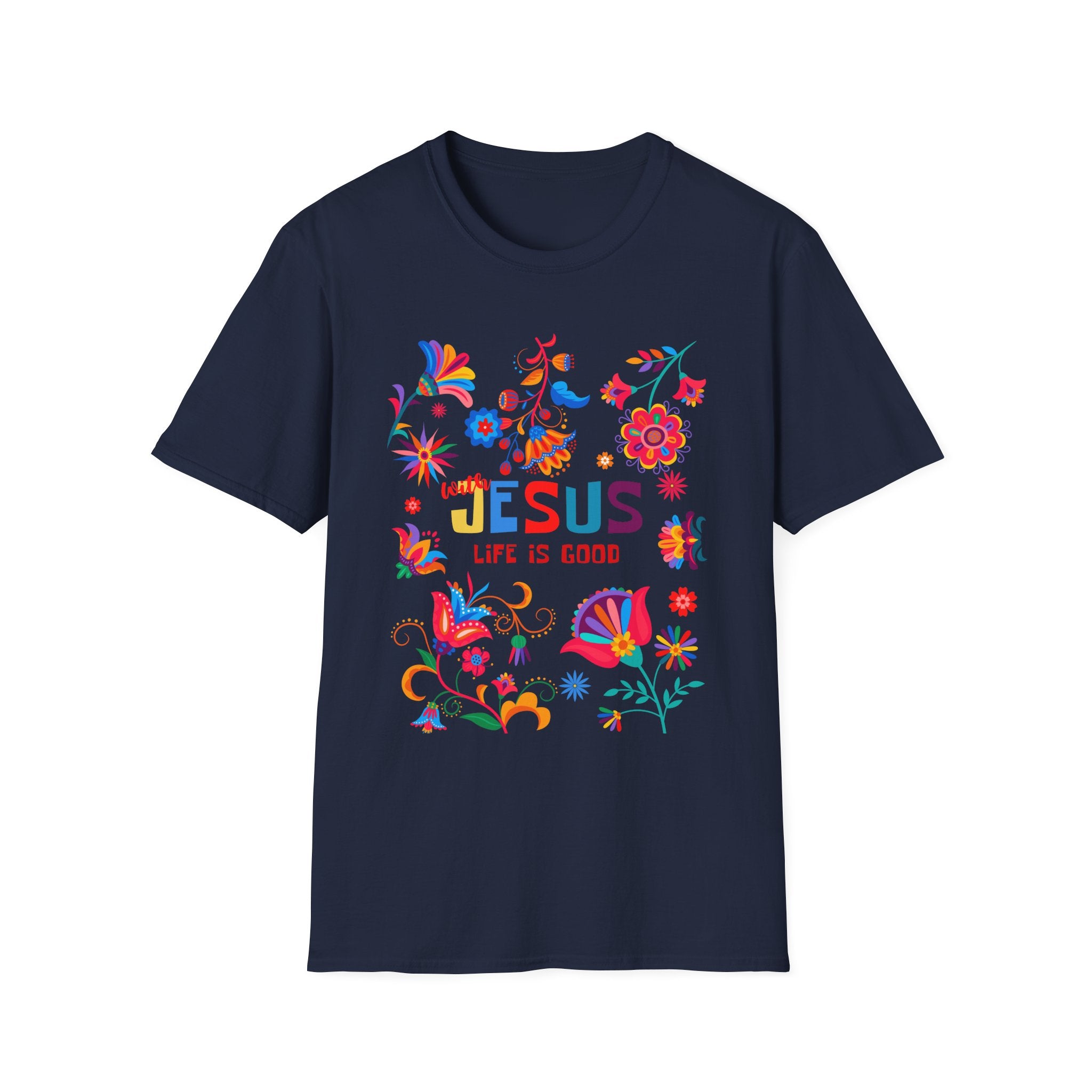 Colorful Christian T-Shirt - "With Jesus, Life is Good"