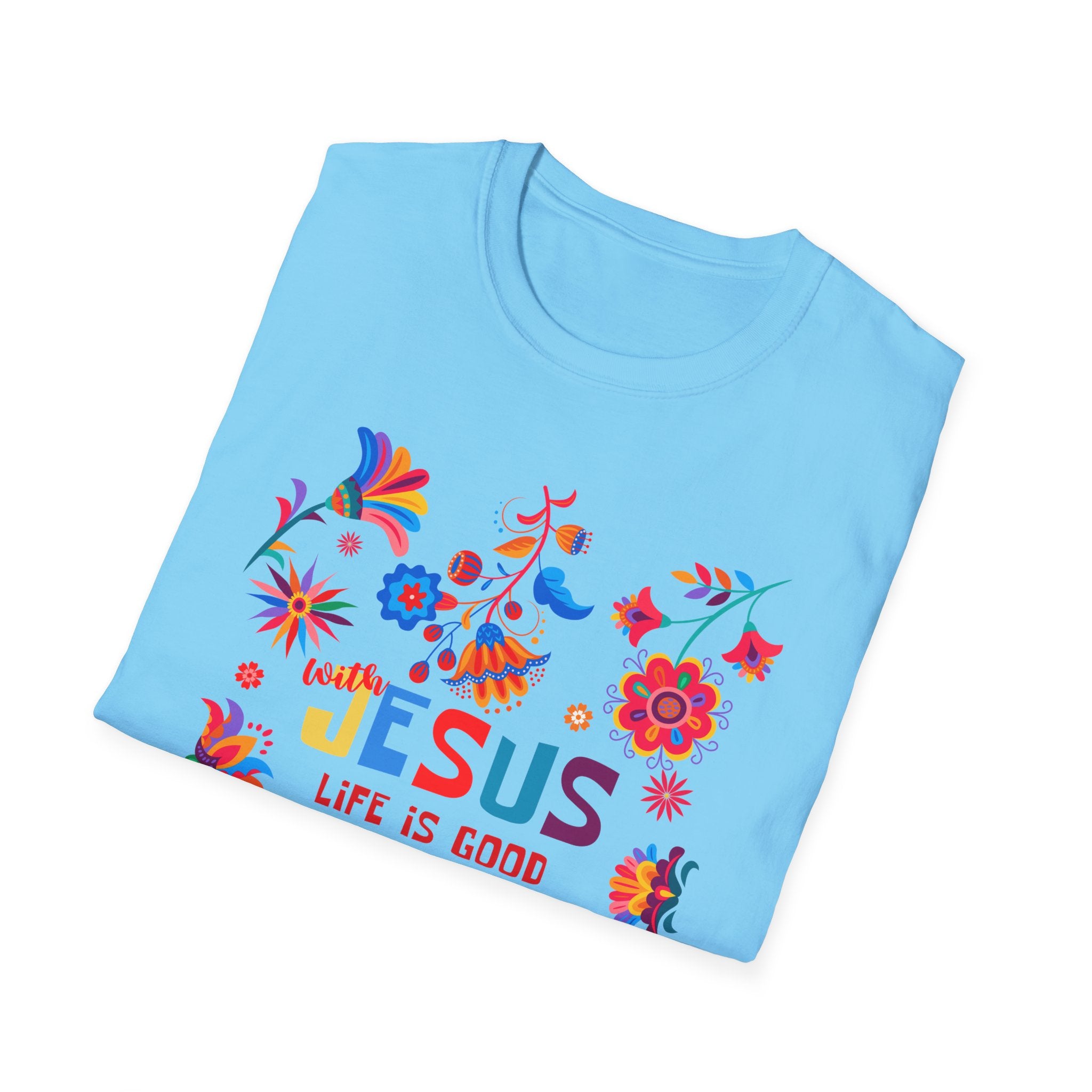 Colorful Christian T-Shirt - "With Jesus, Life is Good"
