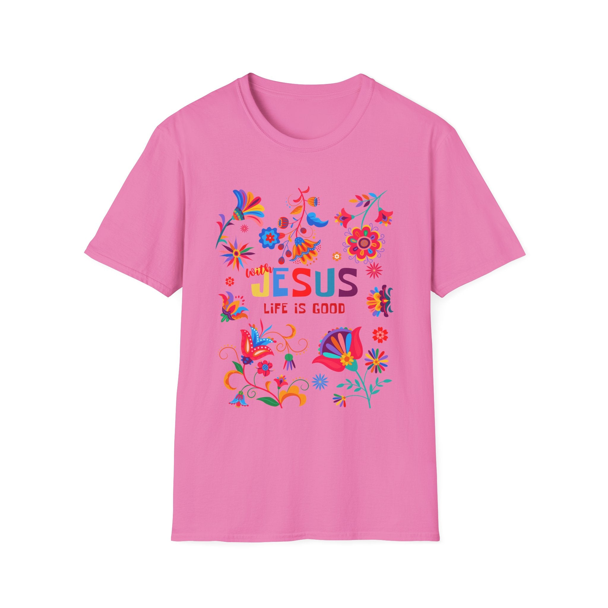 Colorful Christian T-Shirt - "With Jesus, Life is Good"