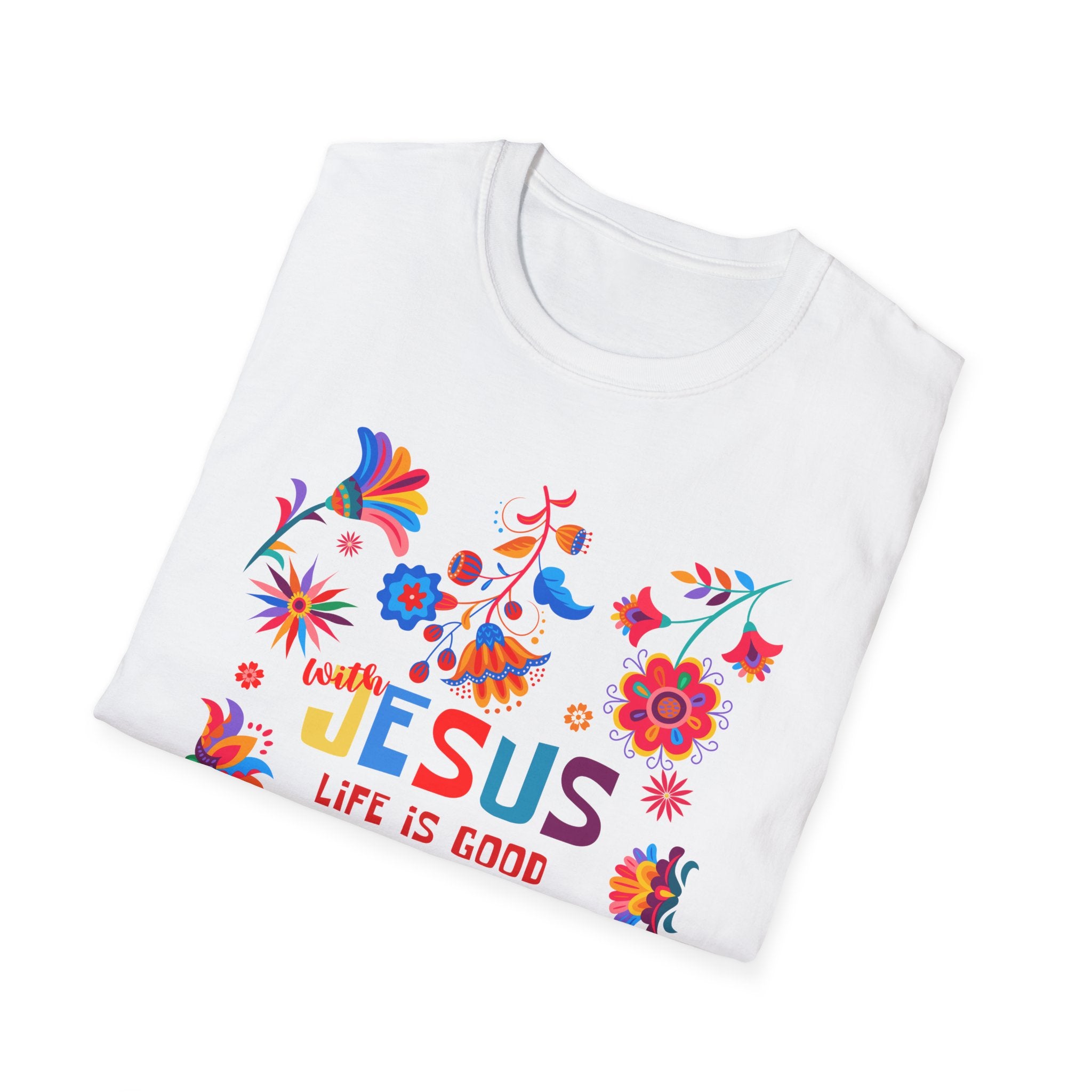 Colorful Christian T-Shirt - "With Jesus, Life is Good"