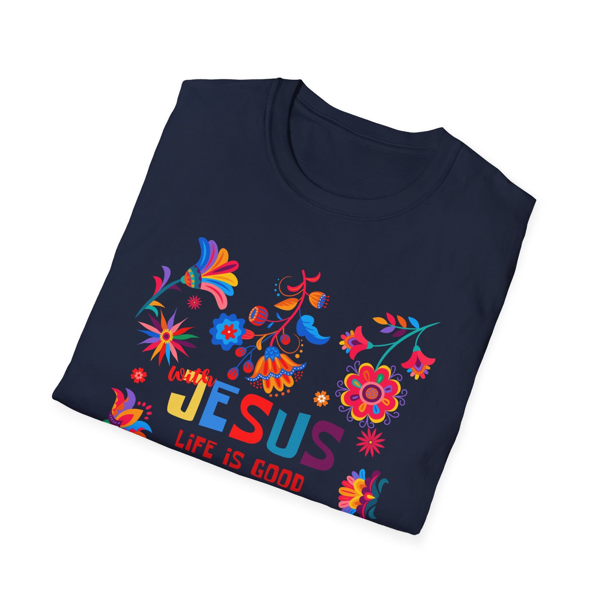 Colorful Christian T-Shirt - "With Jesus, Life is Good"